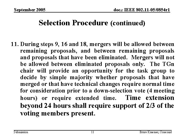 September 2005 doc. : IEEE 802. 11 -05/0854 r 1 Selection Procedure (continued) 11.