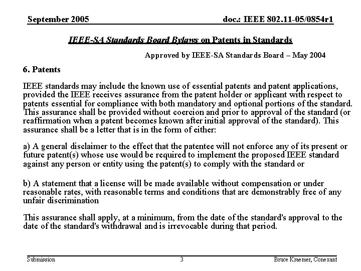 September 2005 doc. : IEEE 802. 11 -05/0854 r 1 IEEE-SA Standards Board Bylaws