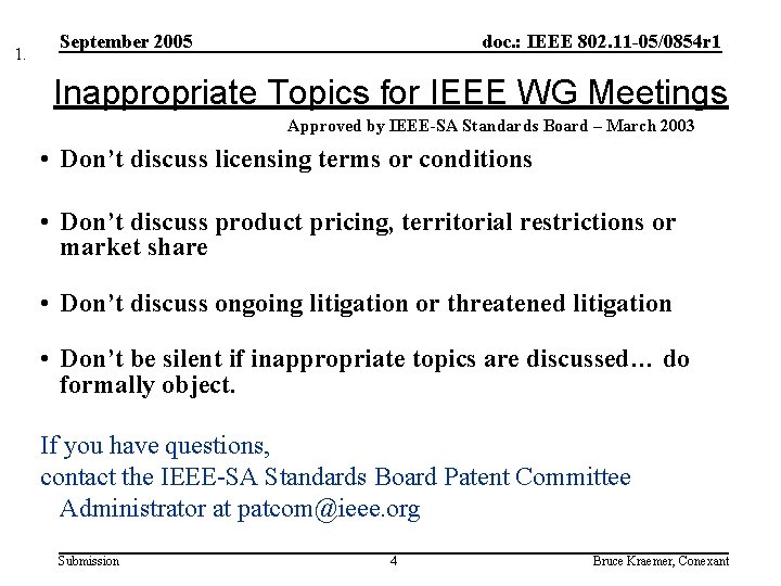 1. September 2005 doc. : IEEE 802. 11 -05/0854 r 1 Inappropriate Topics for