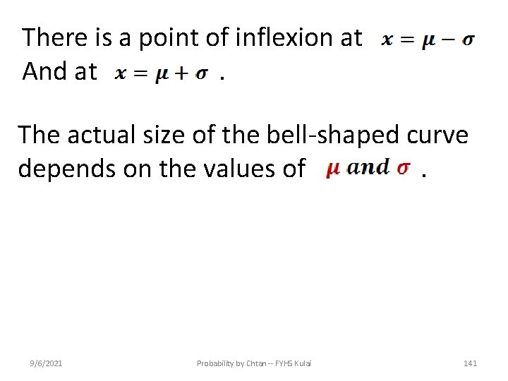 There is a point of inflexion at And at. The actual size of the