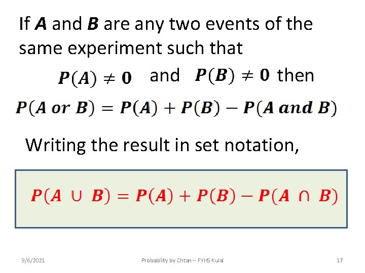 If A and B are any two events of the same experiment such that