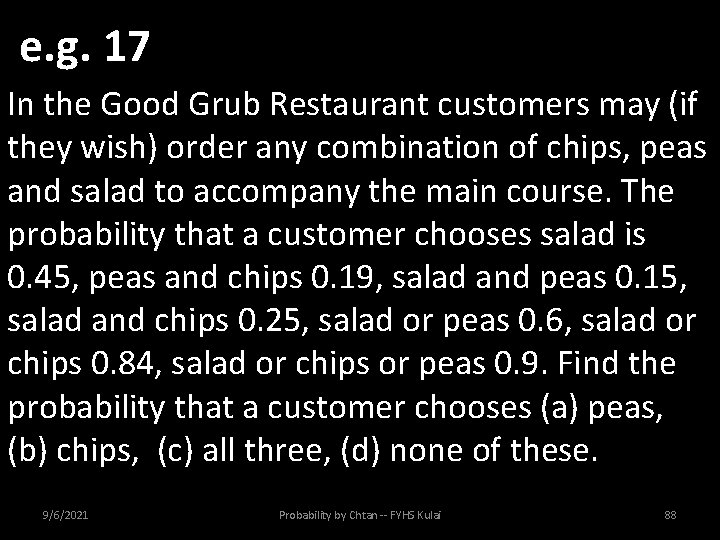 e. g. 17 In the Good Grub Restaurant customers may (if they wish) order