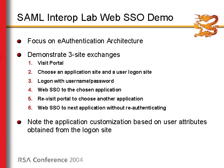 SAML Interop Lab Web SSO Demo Focus on e. Authentication Architecture Demonstrate 3 -site