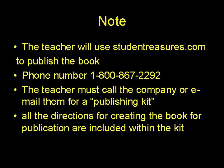 Note • The teacher will use studentreasures. com to publish the book • Phone