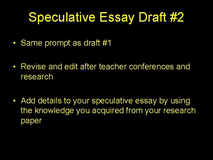 Speculative Essay Draft #2 • Same prompt as draft #1 • Revise and edit