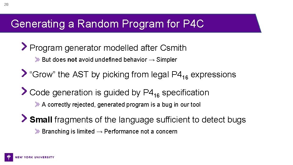 20 Generating a Random Program for P 4 C Program generator modelled after Csmith