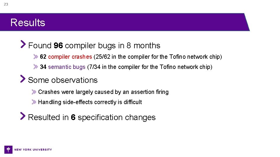23 Results Found 96 compiler bugs in 8 months 62 compiler crashes (25/62 in