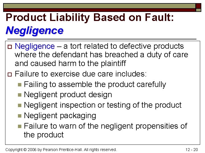 Product Liability Based on Fault: Negligence o o Negligence – a tort related to