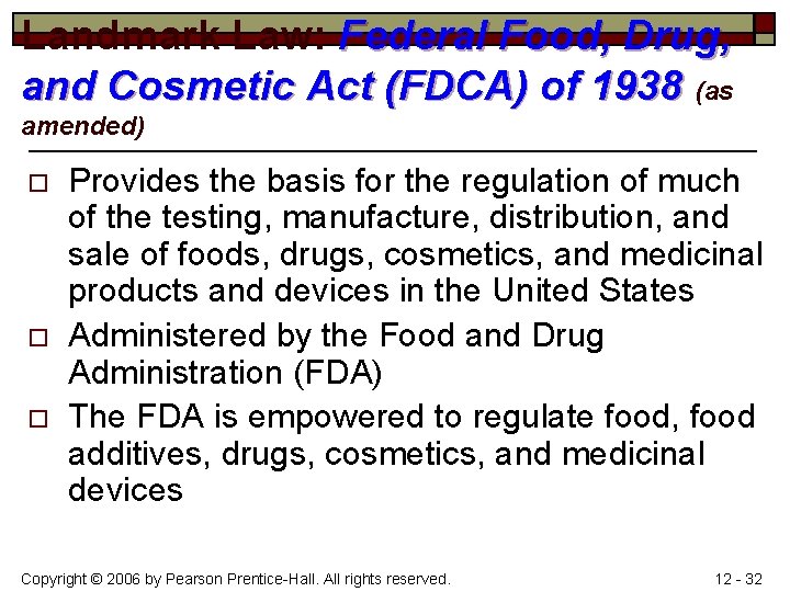 Landmark Law: Federal Food, Drug, and Cosmetic Act (FDCA) of 1938 (as amended) o