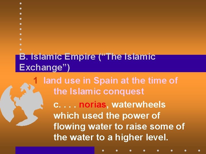 B. Islamic Empire (“The Islamic Exchange”) 1 land use in Spain at the time