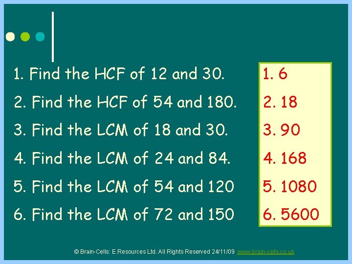 1. Find the HCF of 12 and 30. 1. 6 2. Find the HCF