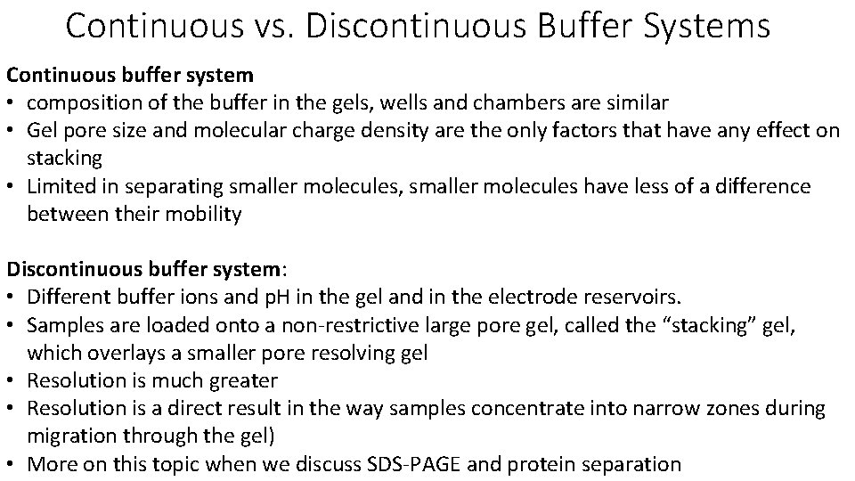 Continuous vs. Discontinuous Buffer Systems Continuous buffer system • composition of the buffer in