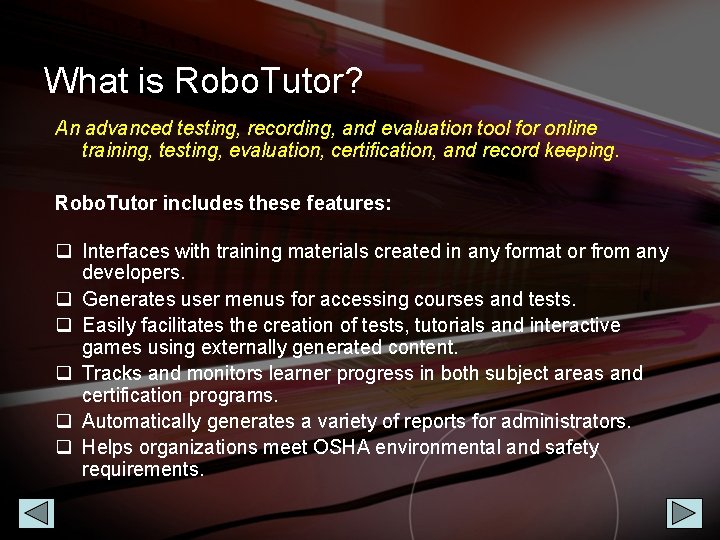 What is Robo. Tutor? An advanced testing, recording, and evaluation tool for online training,