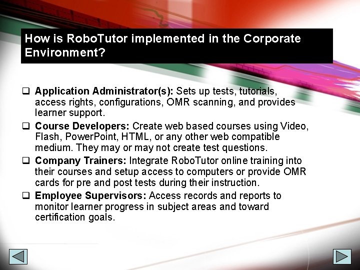 How is Robo. Tutor implemented in the Corporate Environment? q Application Administrator(s): Sets up