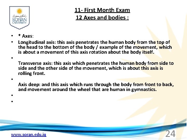 11 - First Month Exam 12 Axes and bodies : • * Axes: •