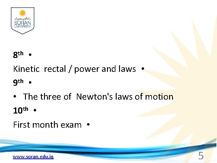 8 th • Kinetic rectal / power and laws • 9 th • •