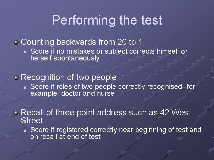 Performing the test Counting backwards from 20 to 1 n Score if no mistakes