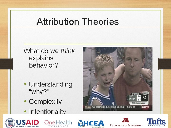 Attribution Theories What do we think explains behavior? • Understanding “why? ” • Complexity