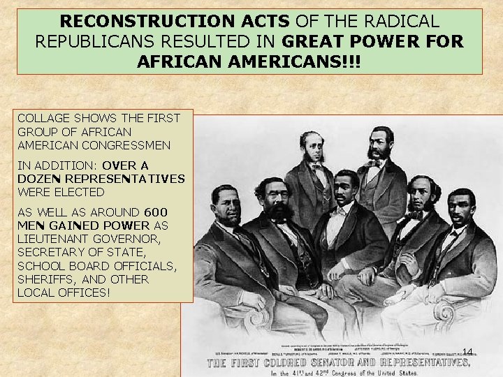 RECONSTRUCTION ACTS OF THE RADICAL REPUBLICANS RESULTED IN GREAT POWER FOR AFRICAN AMERICANS!!! COLLAGE