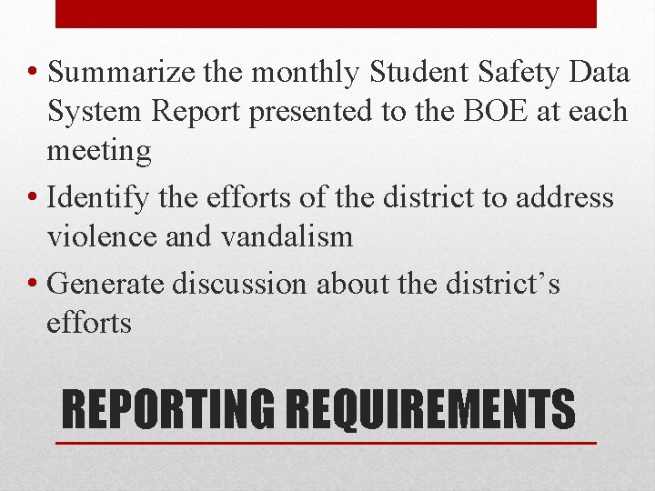  • Summarize the monthly Student Safety Data System Report presented to the BOE