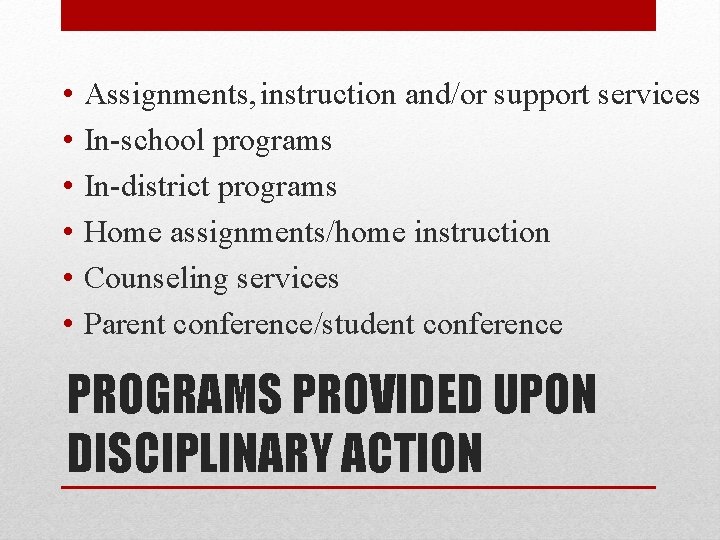  • • • Assignments, instruction and/or support services In-school programs In-district programs Home