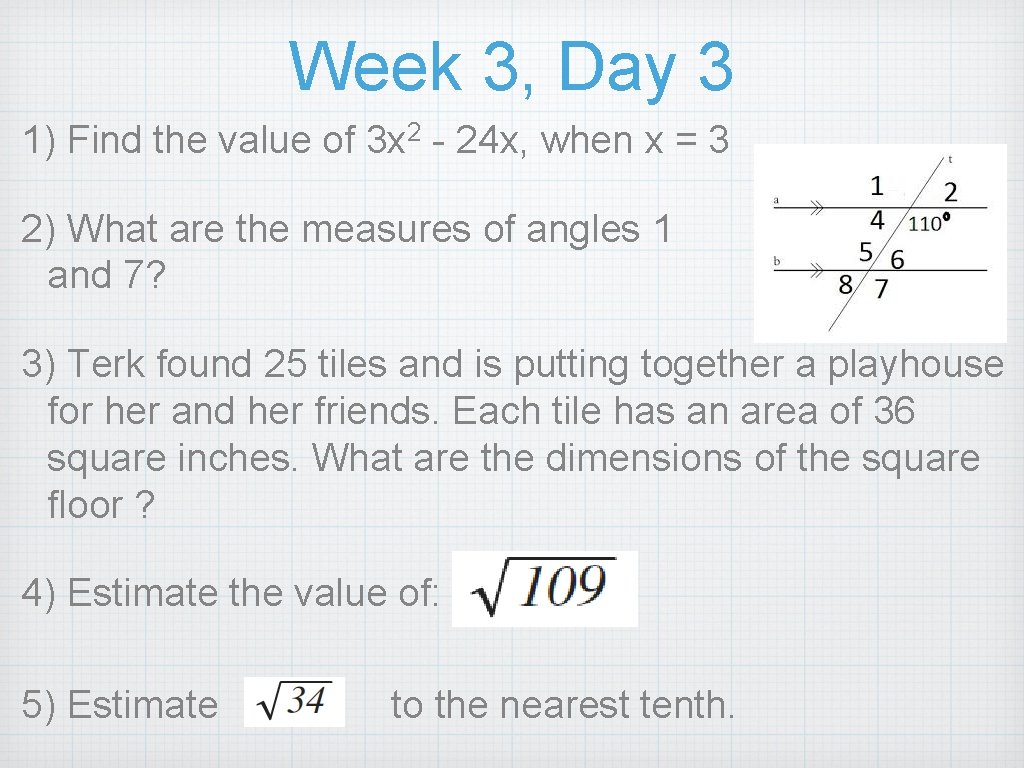 Week 3, Day 3 1) Find the value of 3 x 2 - 24