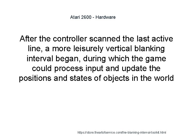 Atari 2600 - Hardware 1 After the controller scanned the last active line, a