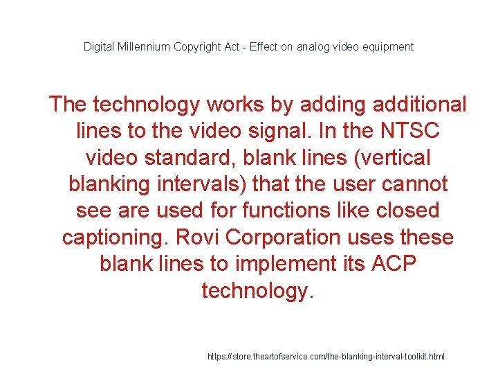 Digital Millennium Copyright Act - Effect on analog video equipment 1 The technology works