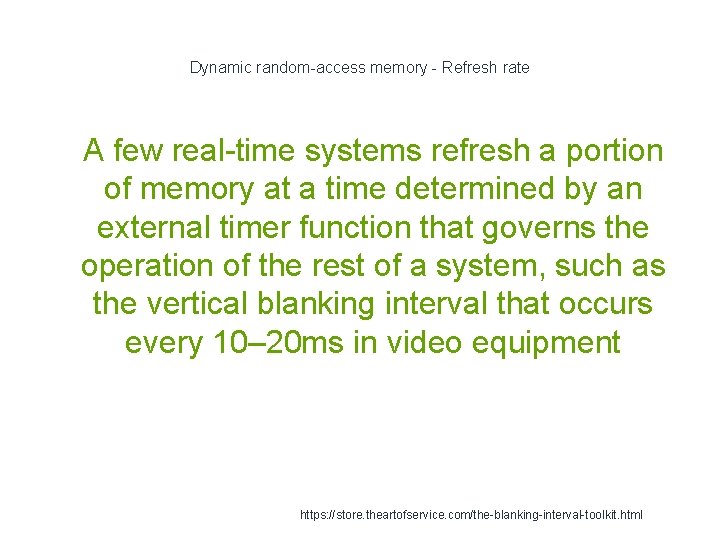 Dynamic random-access memory - Refresh rate 1 A few real-time systems refresh a portion