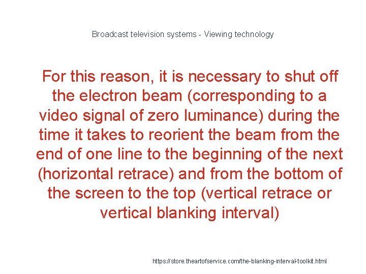 Broadcast television systems - Viewing technology 1 For this reason, it is necessary to