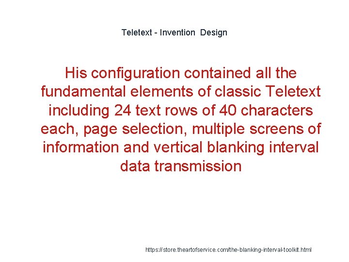 Teletext - Invention Design His configuration contained all the fundamental elements of classic Teletext