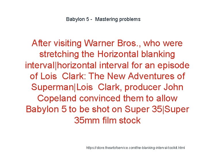 Babylon 5 - Mastering problems After visiting Warner Bros. , who were stretching the