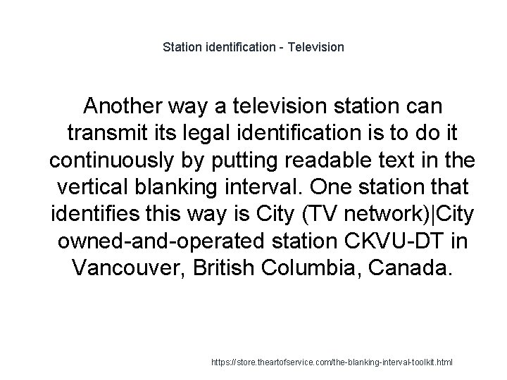 Station identification - Television Another way a television station can transmit its legal identification