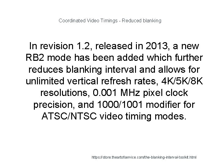 Coordinated Video Timings - Reduced blanking 1 In revision 1. 2, released in 2013,