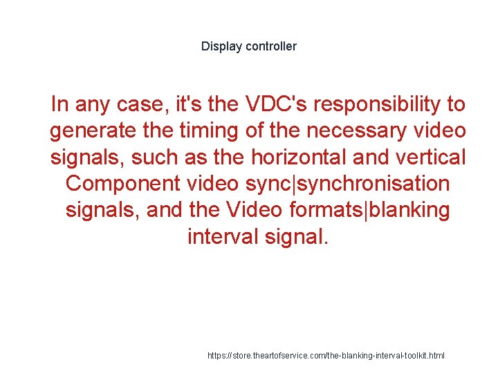 Display controller 1 In any case, it's the VDC's responsibility to generate the timing