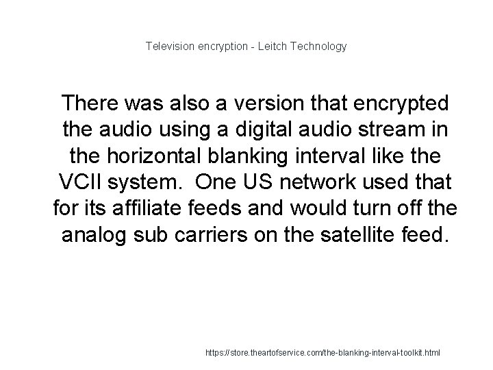 Television encryption - Leitch Technology 1 There was also a version that encrypted the