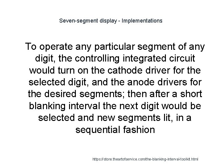 Seven-segment display - Implementations 1 To operate any particular segment of any digit, the