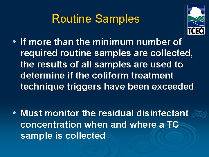 Routine Samples • If more than the minimum number of required routine samples are