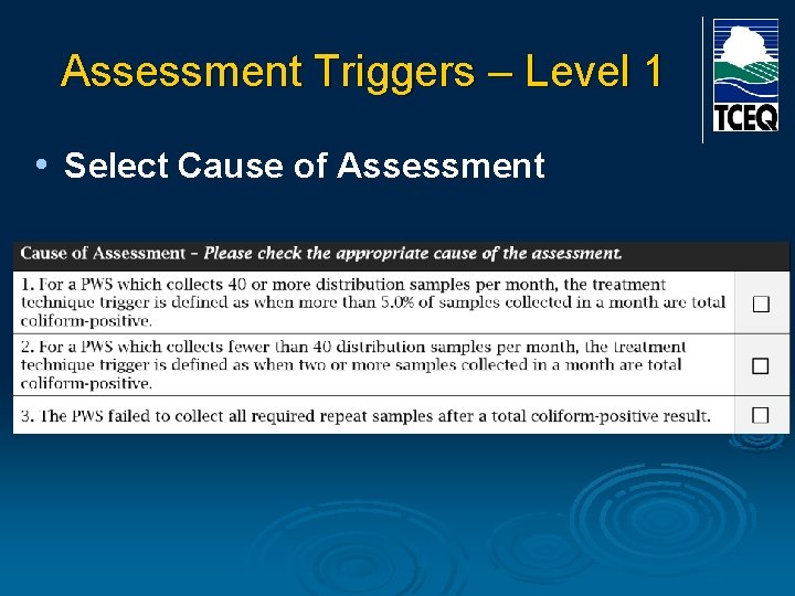 Assessment Triggers – Level 1 • Select Cause of Assessment 