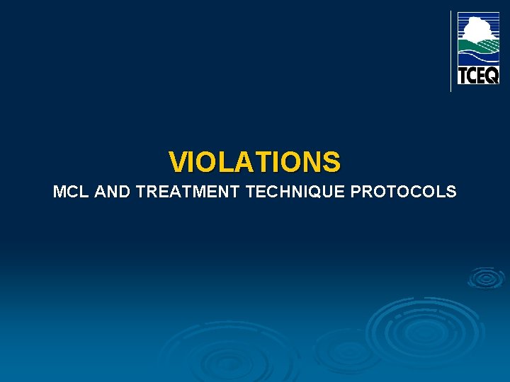VIOLATIONS MCL AND TREATMENT TECHNIQUE PROTOCOLS 