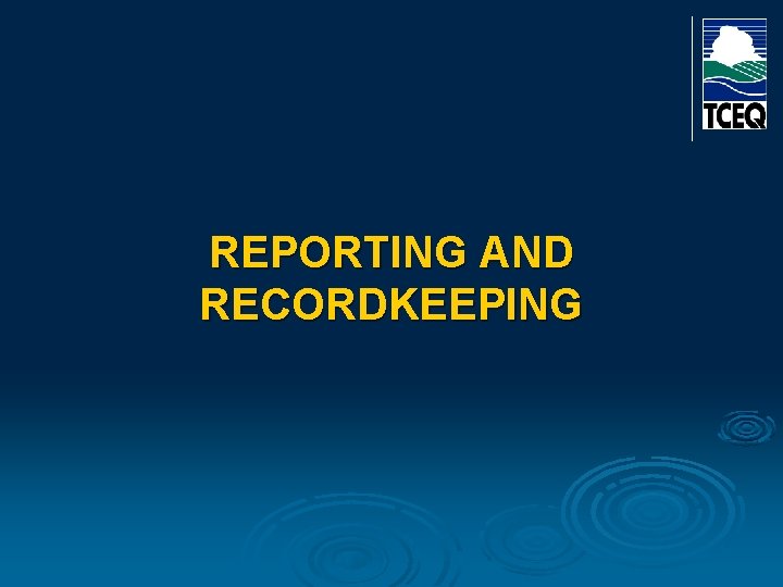 REPORTING AND RECORDKEEPING 