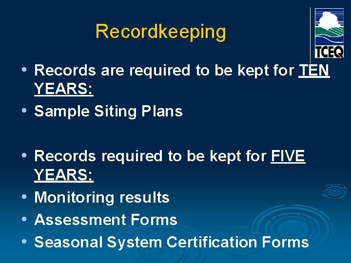 Recordkeeping • Records are required to be kept for TEN YEARS: • Sample Siting