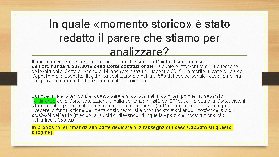 In quale «momento storico» è stato redatto il parere che stiamo per analizzare? Il