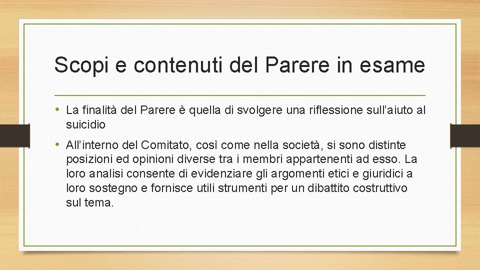 Scopi e contenuti del Parere in esame • La finalità del Parere è quella