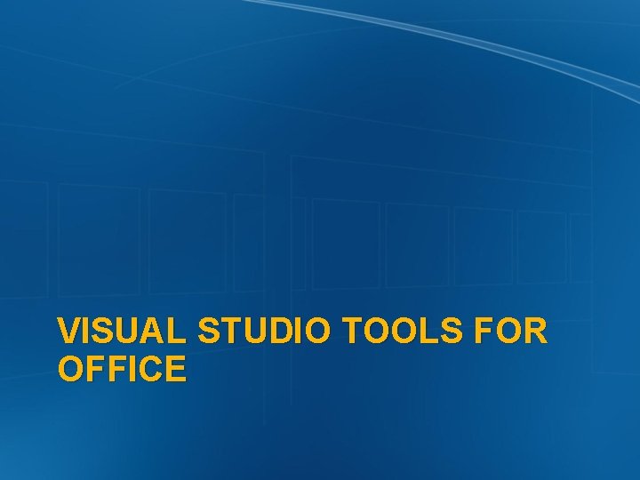 VISUAL STUDIO TOOLS FOR OFFICE 