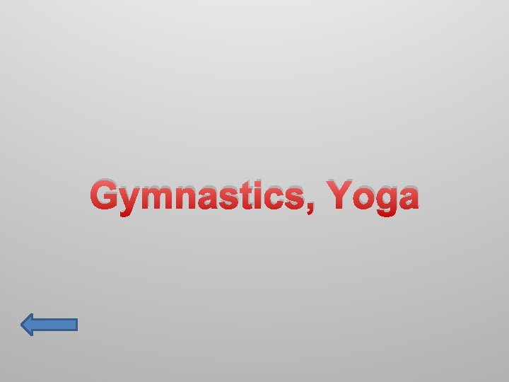 Gymnastics, Yoga 