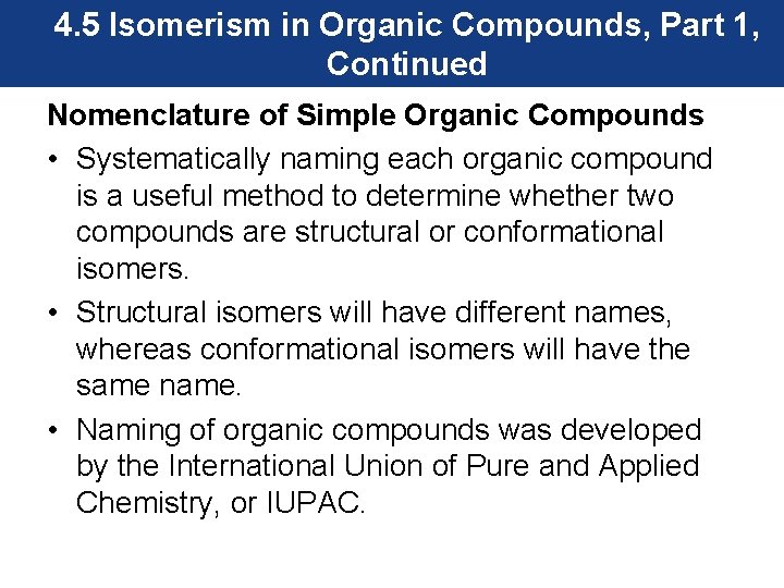 4. 5 Isomerism in Organic Compounds, Part 1, Continued Nomenclature of Simple Organic Compounds