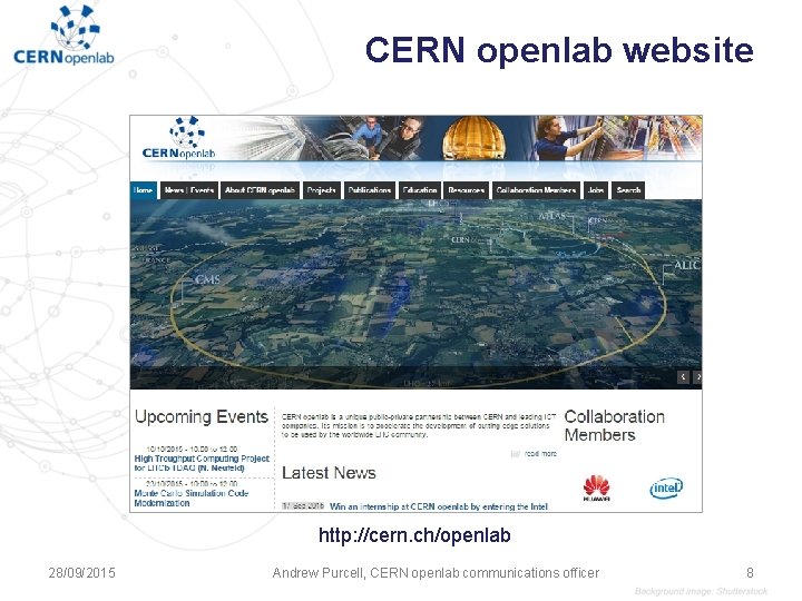 CERN openlab website http: //cern. ch/openlab 28/09/2015 Andrew Purcell, CERN openlab communications officer 8 CERN openlab website http: //cern. ch/openlab 28/09/2015 Andrew Purcell, CERN openlab communications officer 8