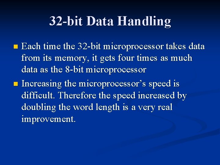 32 -bit Data Handling Each time the 32 -bit microprocessor takes data from its 32 -bit Data Handling Each time the 32 -bit microprocessor takes data from its