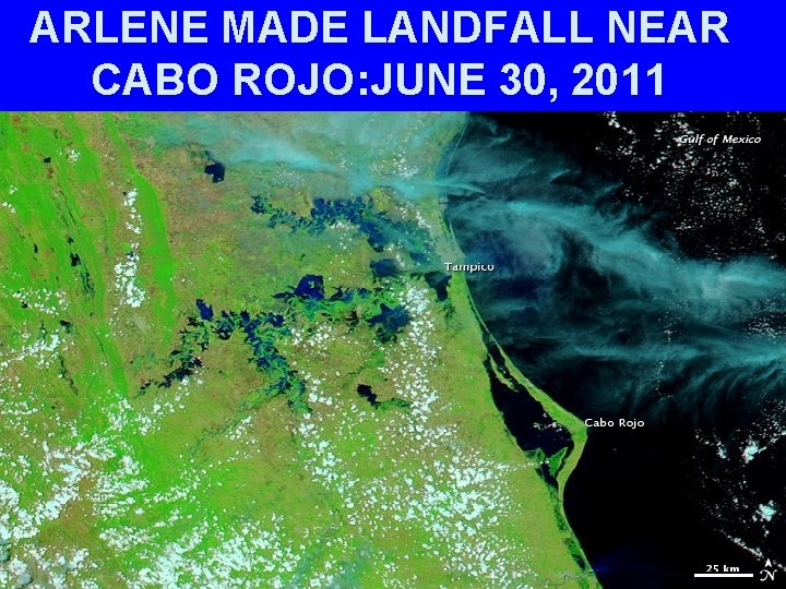 ARLENE MADE LANDFALL NEAR CABO ROJO: JUNE 30, 2011 